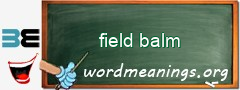 WordMeaning blackboard for field balm